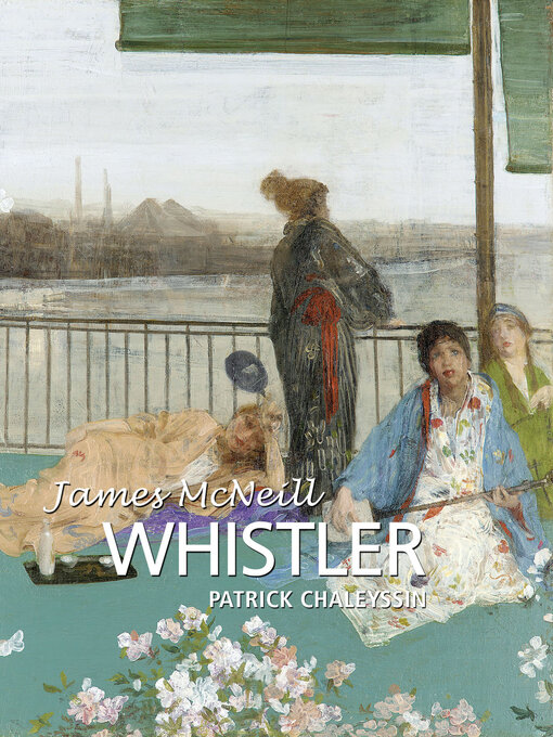 Title details for James McNeill Whistler by Patrick Chaleyssin - Available